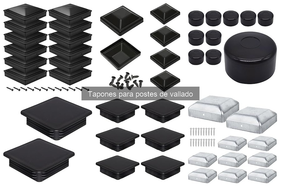 Mejores tapones para postes de vallado según materiales