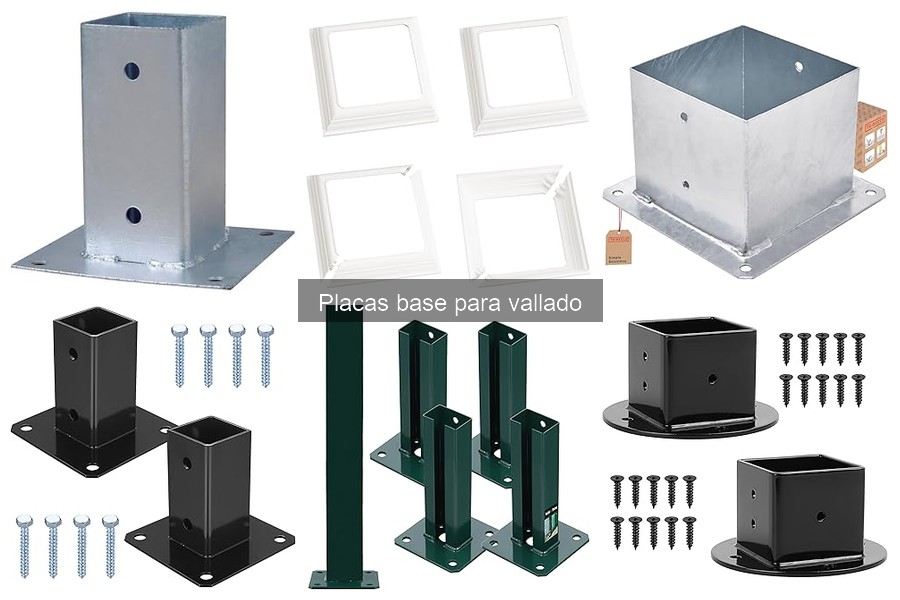 Problemas comunes con placas base para vallado y soluciones