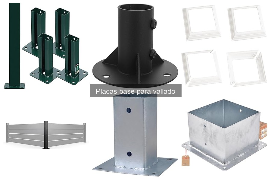 Tipos de placas base para vallado: materiales y usos