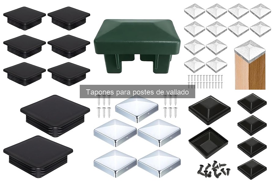 Tipos de Tapones para Postes de Vallado: Guía Completa