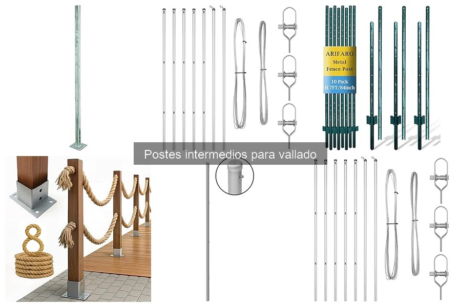 Ventajas de Usar Postes Intermedios en Vallado