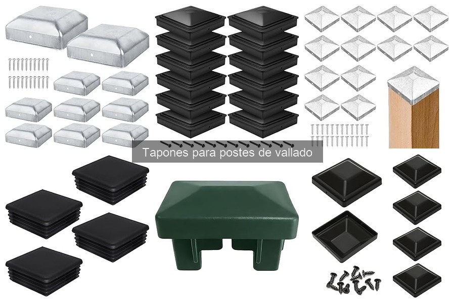 Ventajas de usar tapones para postes de vallado